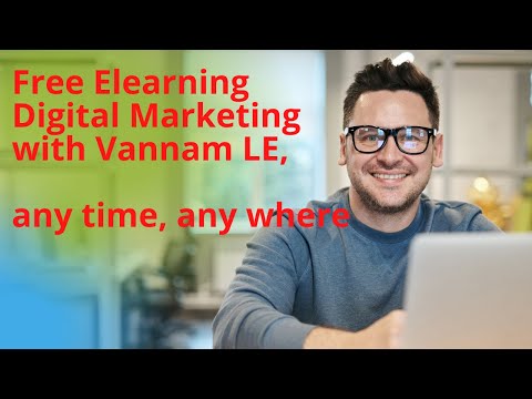 , title : 'Free Elearning - Digital Marketing with Vannam LE'