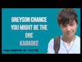 Greyson Chance - You Might Be The One [KARAOKE ...