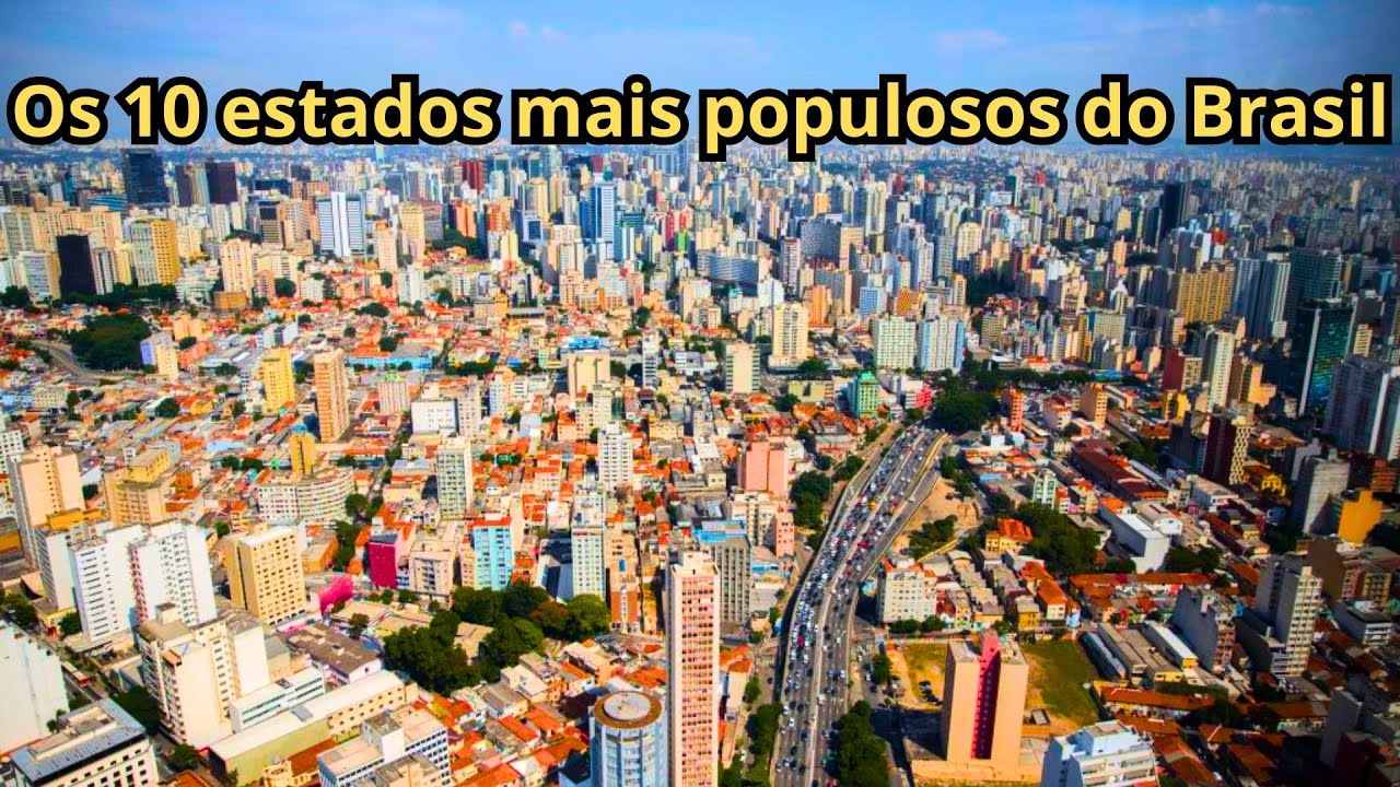 Os 10 Estados Mais Populosos do Brasil