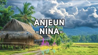 Download lagu ANJEUN - NINA [lirik] mp3