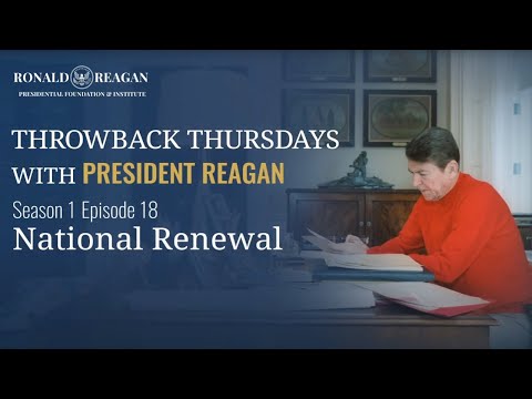 Thursday Throwback with President Reagan (Season 1) Ep 18 - National Renewal