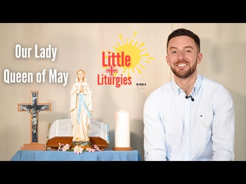 Our Lady, Queen of May (with 'Lord I Lift Your Name On High' - Action Song) //Little Liturgies
