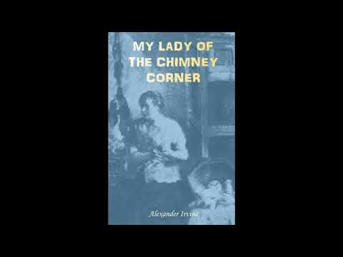 My Lady of the Chimney Corner: A Story of Love and Poverty in Irish Peasant Lif- Full Audiobook by Unknown — free full audiobook