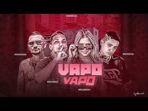 MC 10G, LUKA DA ZO, MC DV, MC JHENNY - VAPO VAPO REMIX BREGAFUNK 2022