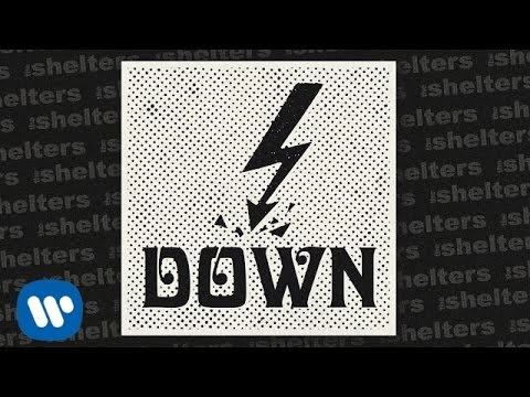 The Shelters - Down [Official Audio]