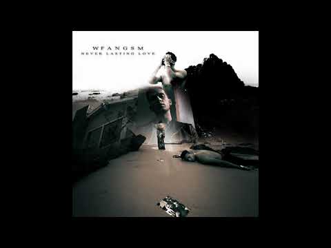 WFANGSM - Never Lasting Love [Official Audio]