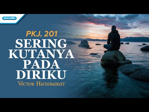 PKJ. 201 - Sering Kutanya Pada Diriku - Victor Hutabarat (with lyric)