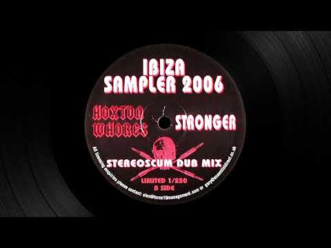 Hoxton Whores - Stronger (Stereoscum Dub Mix) [2006]