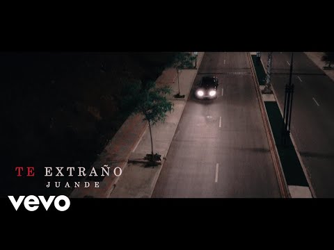 Juande - Te Extraño (Video Oficial)