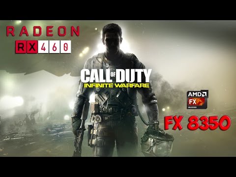 Call of Duty Infinite Warfare on RX 460 - FX 8350 (Ultra Settings)