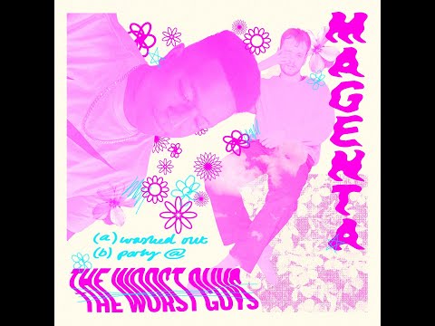 The Worst Guys - Washed Out (MAGENTA)