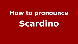 How to pronounce Scardino