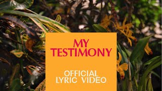 My Testimony (Lyric Video) | Graves Into Gardens