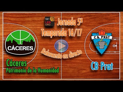 Cáceres Patrimonio de la Humanidad - CB Prat [LEB Oro 16/17]