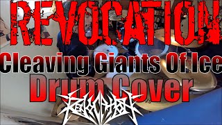 Revocation - Cleaving Giants Of Ice - Drum Cover