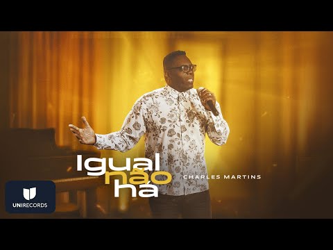Charles Martins - Igual Não Há