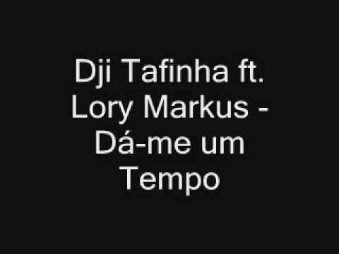 Dji Tafinha - Dá-me Um Tempo