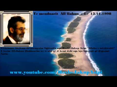 Te menduarit  All`llahun  - 4 -  13.11.1998.Hoxhë:Jakup Asipi (Allahu e mëshiroftë!)