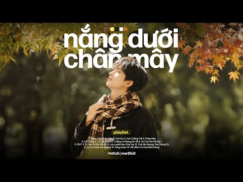 Nắng Dưới Chân Mây, Phép Màu, Anh Vui ♬ BXH Nhạc CaoTri Lofi Chill Xu Hướng Triệu View
