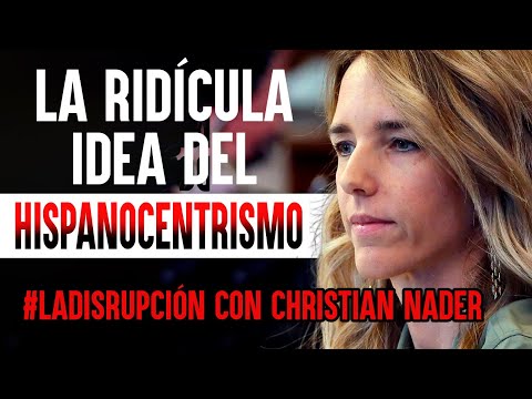 #LaDisrupción|| La Ridícula idea del HISPANOCENTRISMO