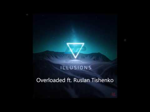 LTP - Overloaded ft. Ruslan Tishenko
