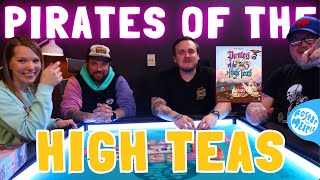 Pirates of the High Teas Playthrough | Pumped Up Kickstarter