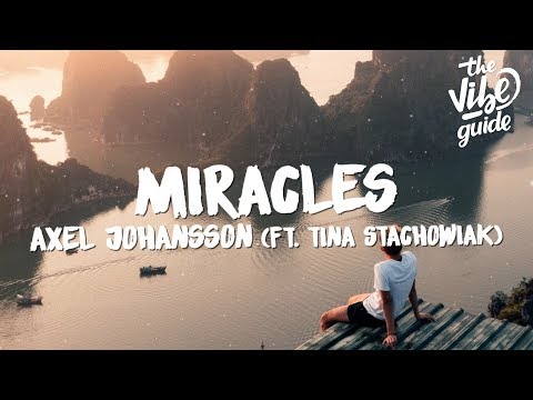 Axel Johansson - Miracles (Lyrics) ft. Tina Stachowiak