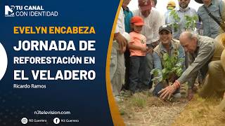 Evelyn encabeza jornada de reforestación en El Veladero