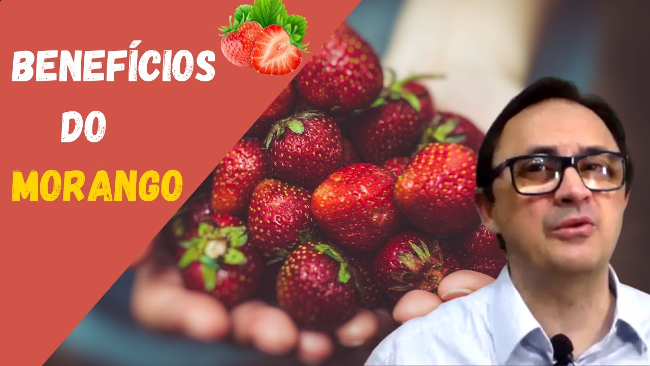 09 Benefícios do morango para a saúde | Francisco Anselmo