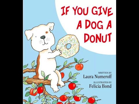 If You Give a Dog a Donut by Laura Numeroff and Felicia Bond