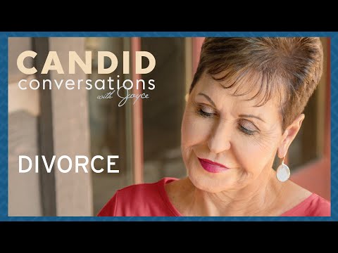 Candid Conversations: Divorce | Joyce Meyer