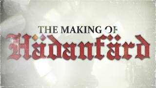 THE MAKING OF HÄDANFÄRD (English subtitles)