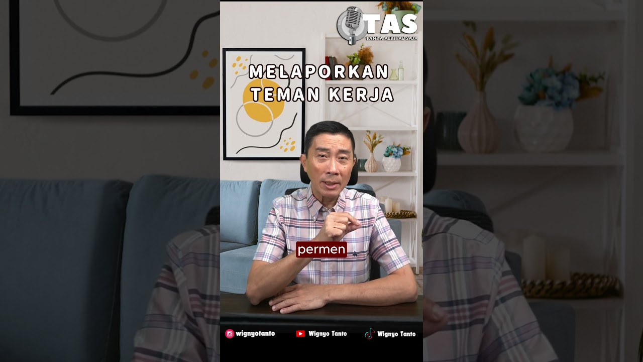TAS #264 Melaporkan Teman Kerja