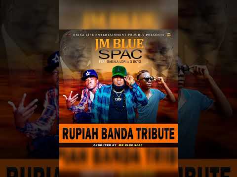 JM BLUE SPAC feat SABALA LORI X GBOY2-TRIBUTE SONG TO H.E RUPIAH BANDA HERE.