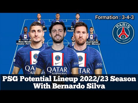 PSG Potential Lineup 2022/23 ► Season With Bernardo Silva ● HD