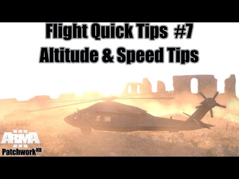 "Altitude & Speed Tips" - Flight Quick Tips #7 (Arma 3 Helicopter Tutorial) [60FPS]