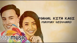 Maymay Entrata - Mahal Kita Kasi with Edward Barber (Official Lyric Video)