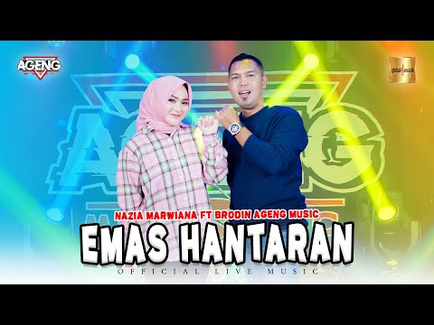Nazia Marwiana ft Brodin Ageng Music - Emas Hantaran (Official Live Music)