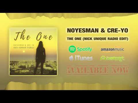NoYesMan & Cre-Yo - The One (Nick Unique Radio Edit)