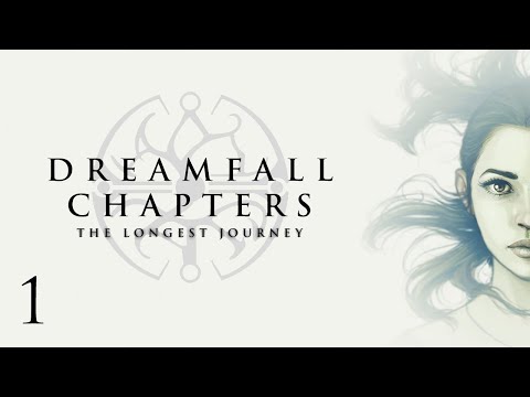Dreamfall Chapters — Part 1 - Perchance to Dream