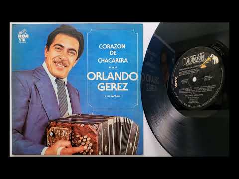 Orlando Gerez •1982• Corazon de Chacarera (Lado 1) «Folklore Santiagueño» ✺Sonido HD✺