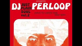 DJ PERLOOP - JUST PLAIN SOUL VOL.2