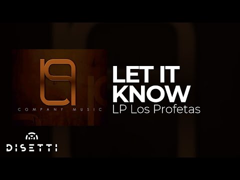 LP Los Profetas - Let It Know (Audio Oficial) | Rap Colombiano