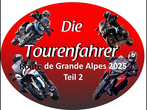 Mit dem Motorrad die Route de Grande Alpes. Die Tourenfahrer Teil 2