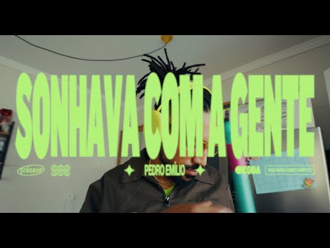 Sonhava Com A Gente - Pedro Emílio
