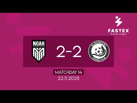 Fastex Premier League. Matchday 14. FC Noah - FC Alashkert  (22.11.2025)