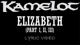 Kamelot - Elizabeth (Part I, II, III) - 2001 - Lyric Video