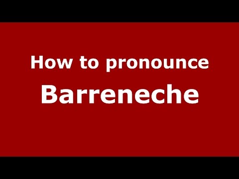 How to pronounce Barreneche (Colombian Spanish/Colombia)  - PronounceNames.com