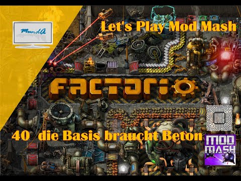 Let's Play Factorio Mod Mash #40 - die Basis braucht Beton