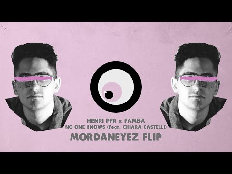 Henri PFR & Famba - No One Knows (feat. Chiara Castelli) (MordanEyez Flip)